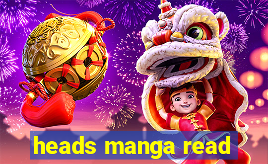 heads manga read